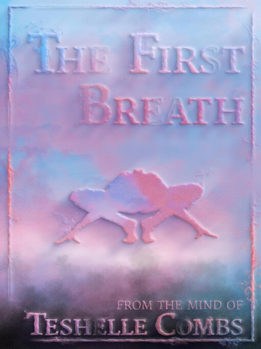 Title details for The First Breath by Teshelle Combs - Available